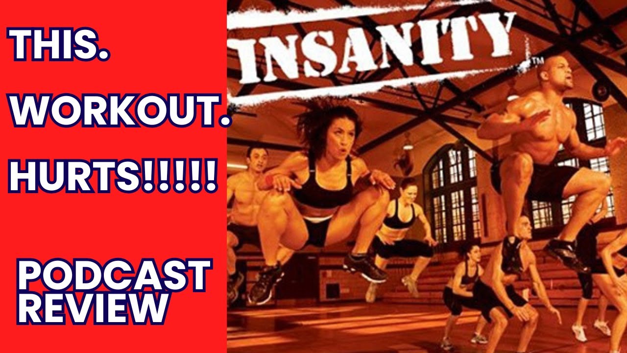 Weightloss podcast workout review: INSANITY. One word - OUCH!