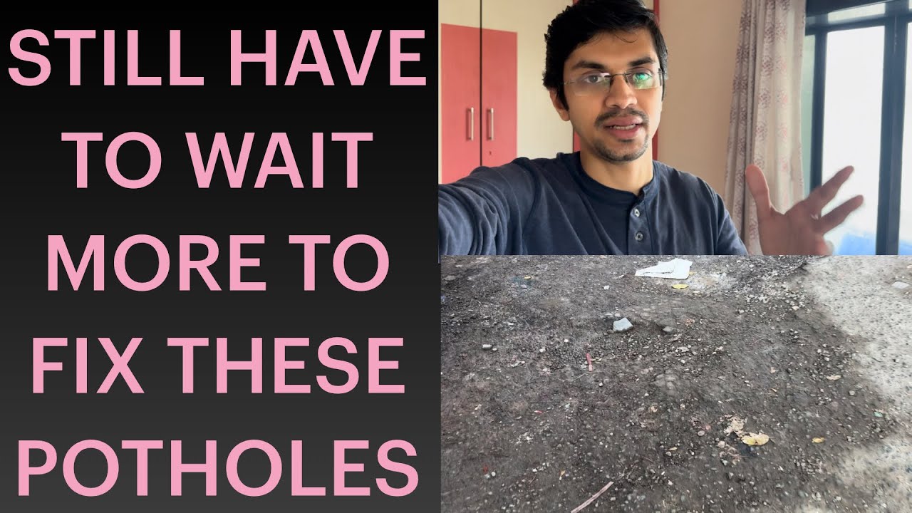 Still have to wait more to fix these potholes!!!!