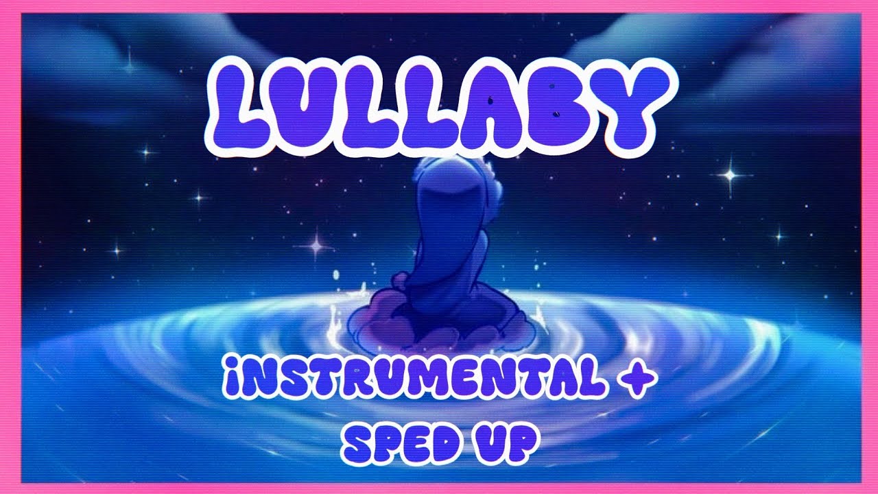 ☆ Lullaby - Skyper ☆ (Instrumental + Sped Up) [Request]