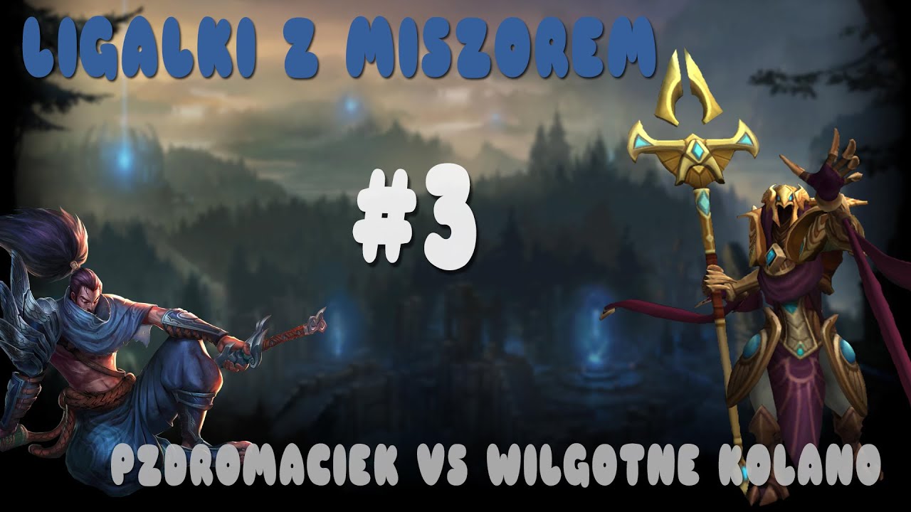 LIGAŁKI Z MISZOREM #3 pozdromaciek vs wilgotne kolano