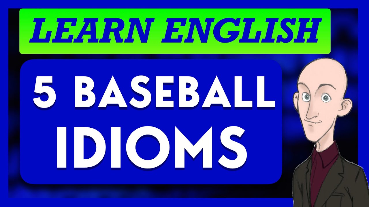 Understanding American English - Do you know these 5 BASEBALL IDIOMS?