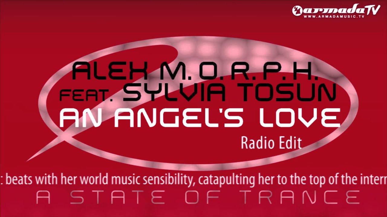 Alex M.O.R.P.H. feat. Sylvia Tosun - An Angel's Love (Radio Edit)