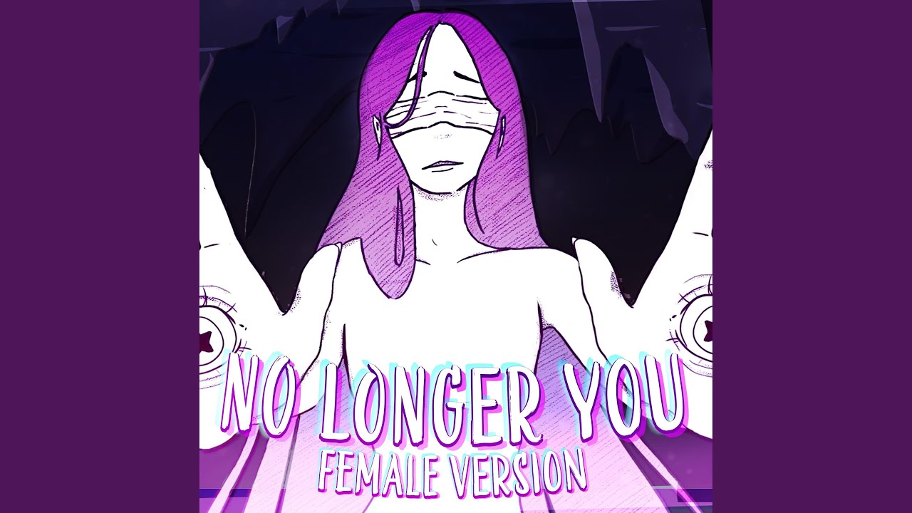 No Longer You (Female Version)