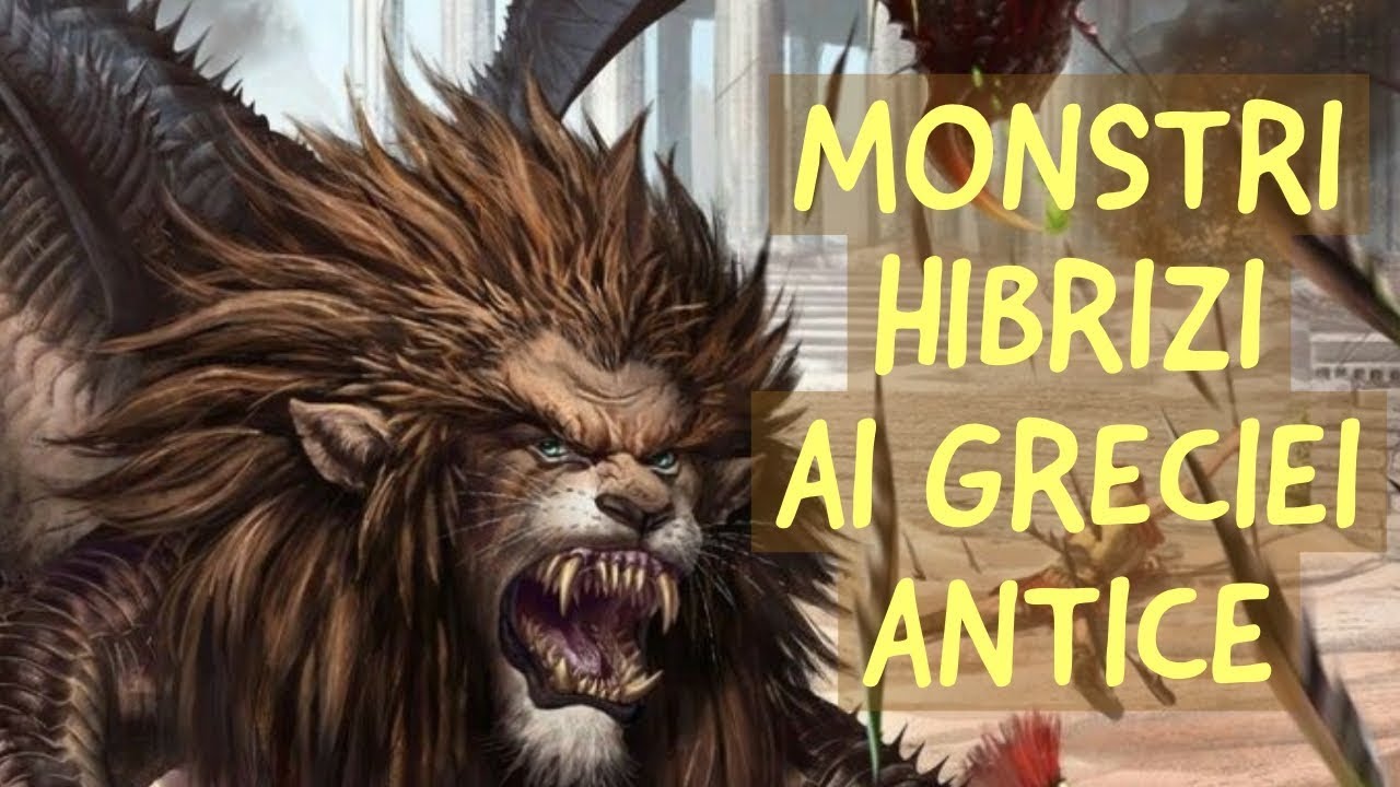 Monstrii hibrizi ai Greciei antice
