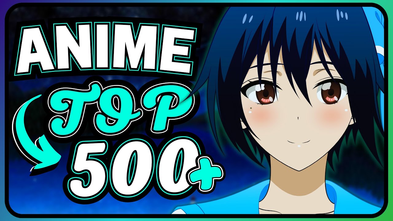 My TOP 500+ ANIME Songs of ALL TIME