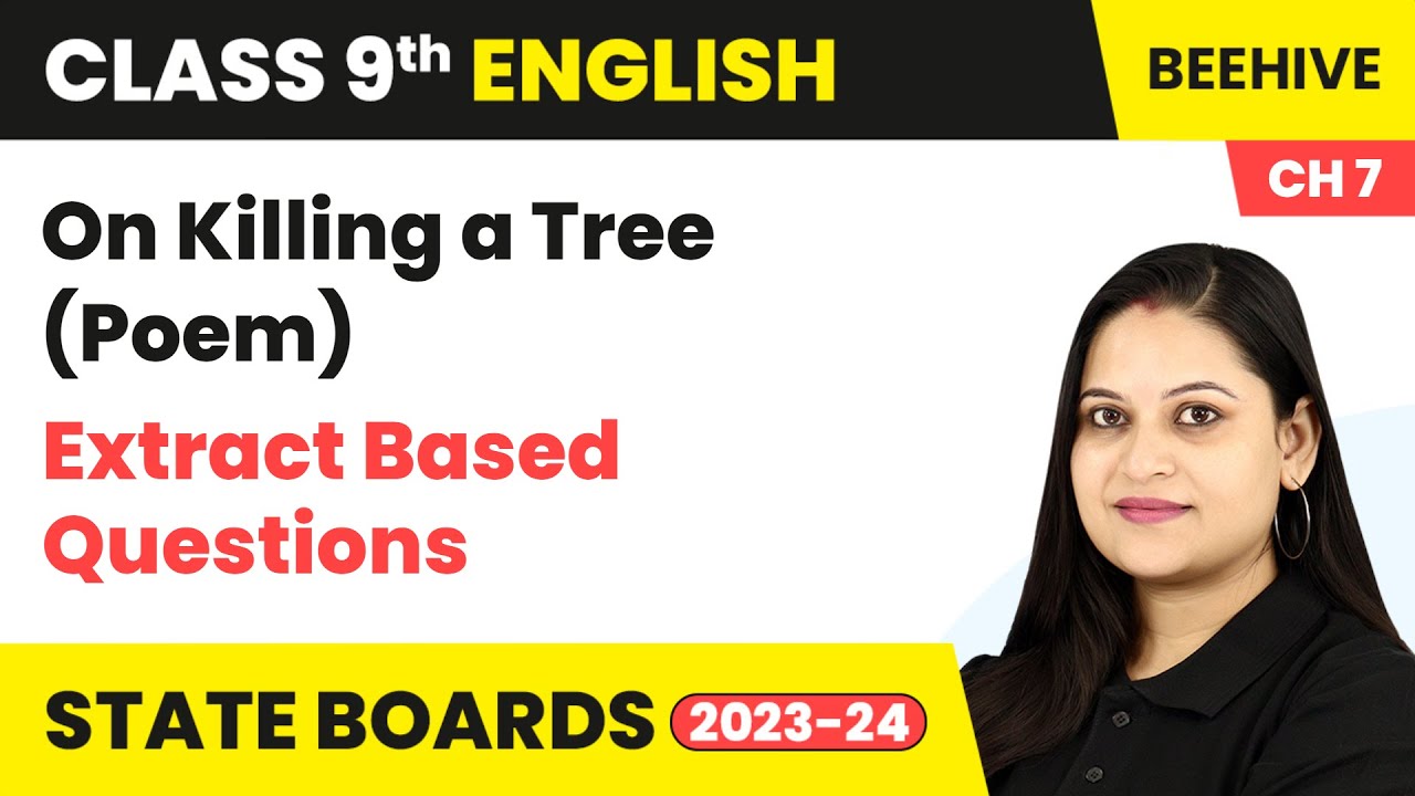 On Killing a Tree (Poem) - Extract Based Questions | Class 9 English Chapter 7 | Beehive