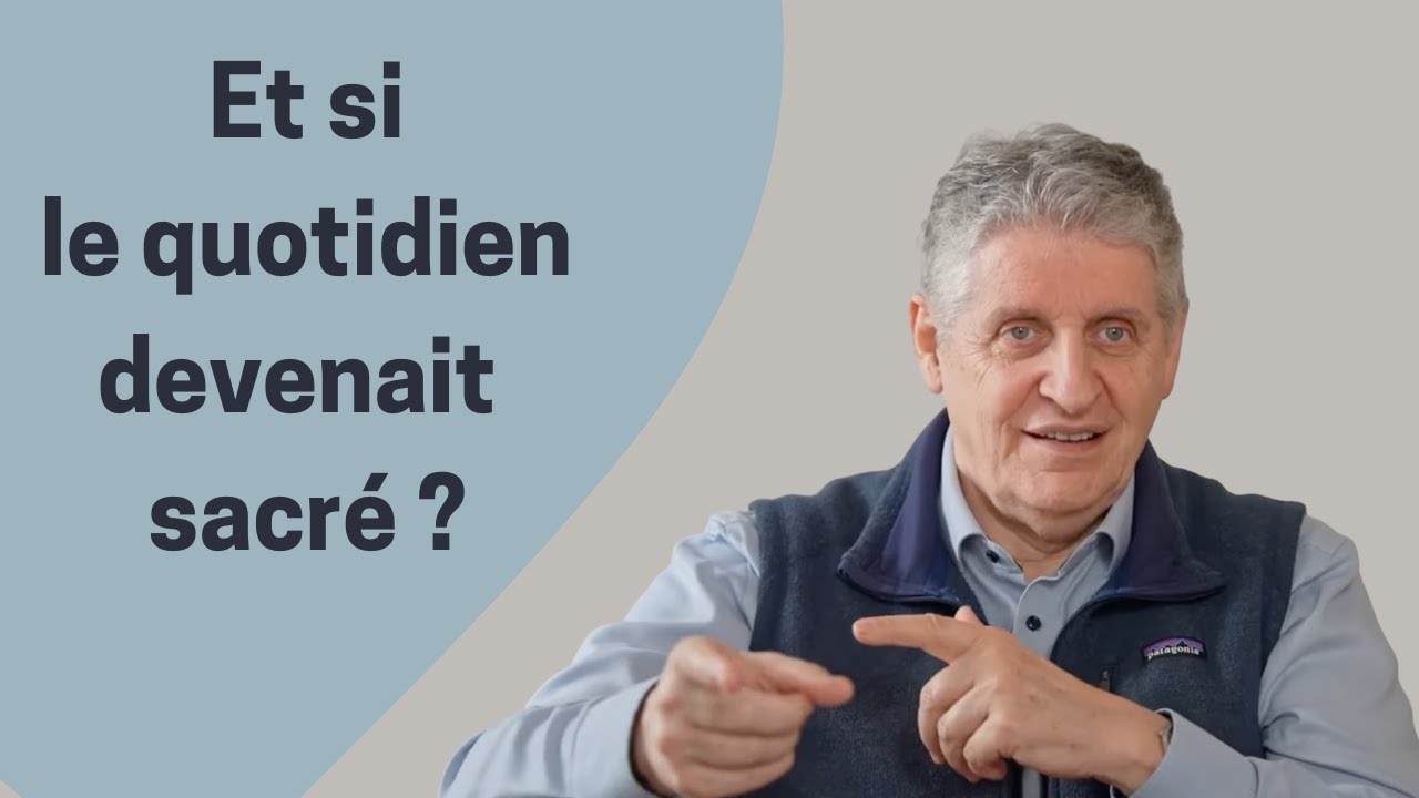 Sanctifier l'ordinaire