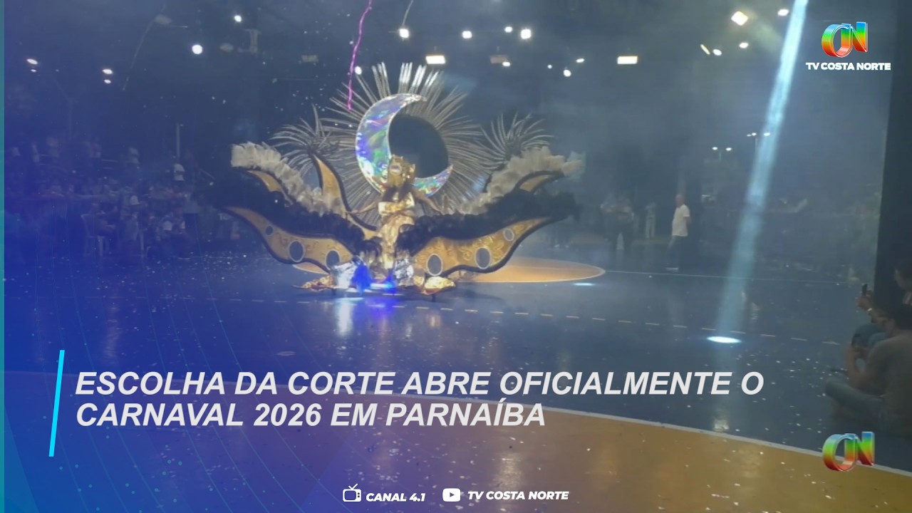 Escolha da Corte abre oficialmente o Carnaval 2026 em Parnaíba