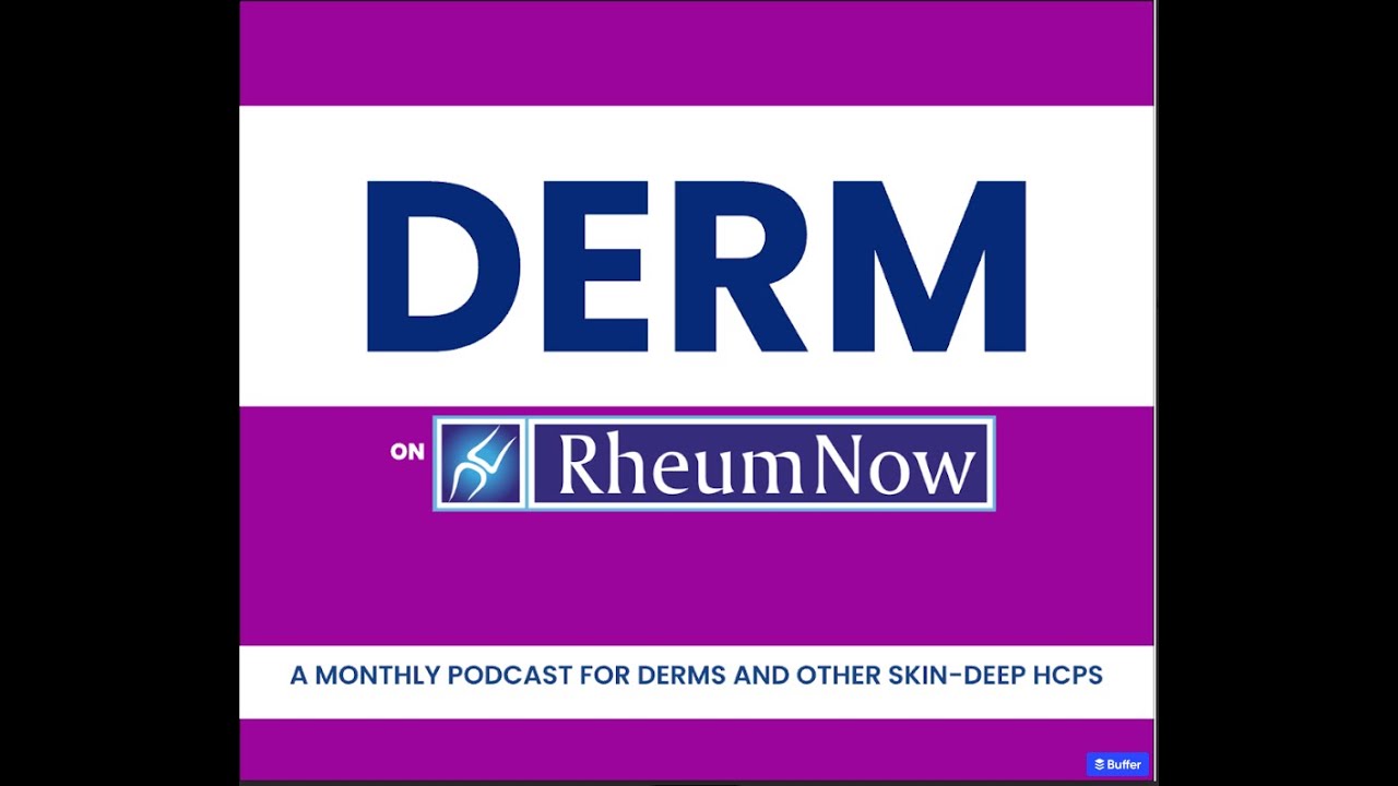 DERM on RheumNow Podcast (December 2025)