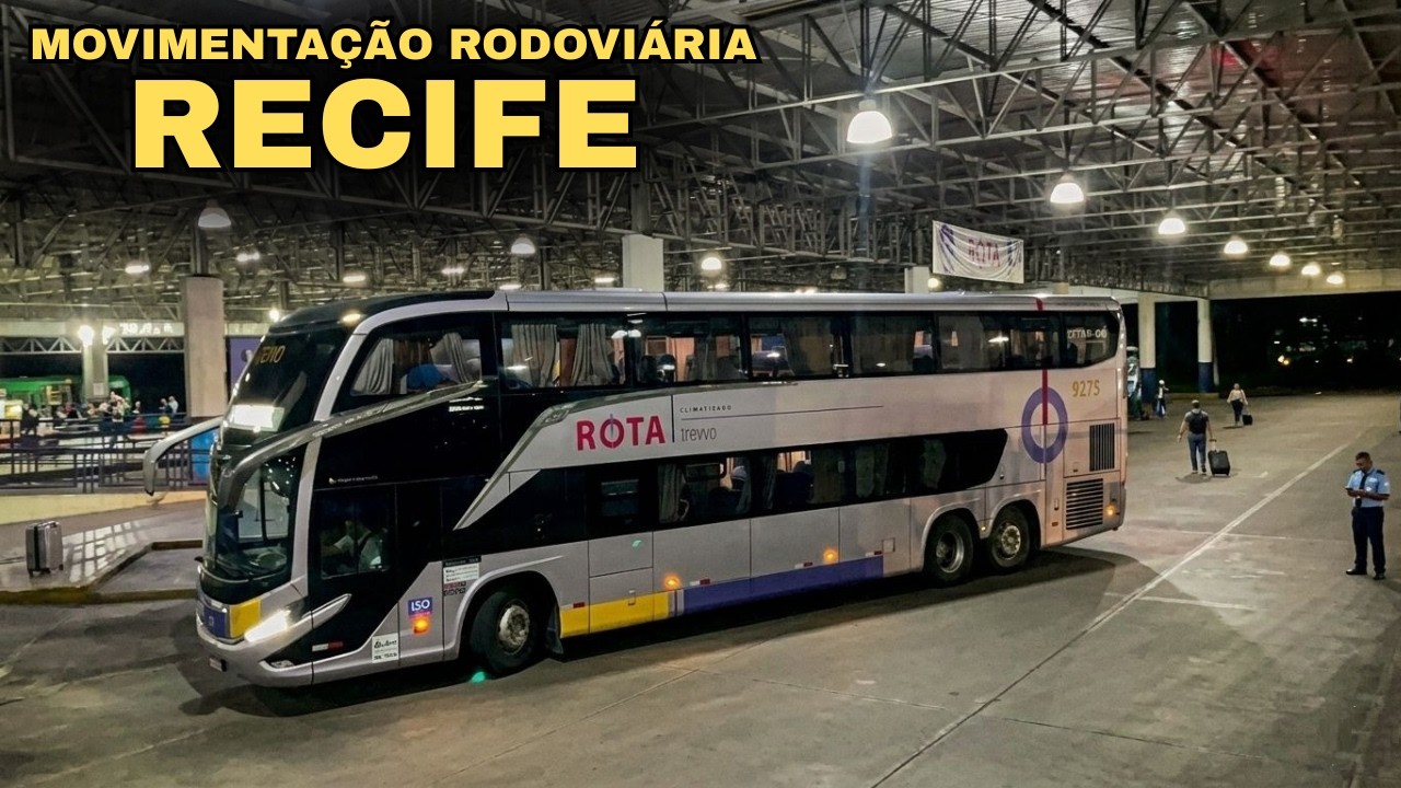 RODOVIÁRIA de RECIFE pela NOITE - Apareceu o ônibus MAIS ANTIGO da PROGRESSO
