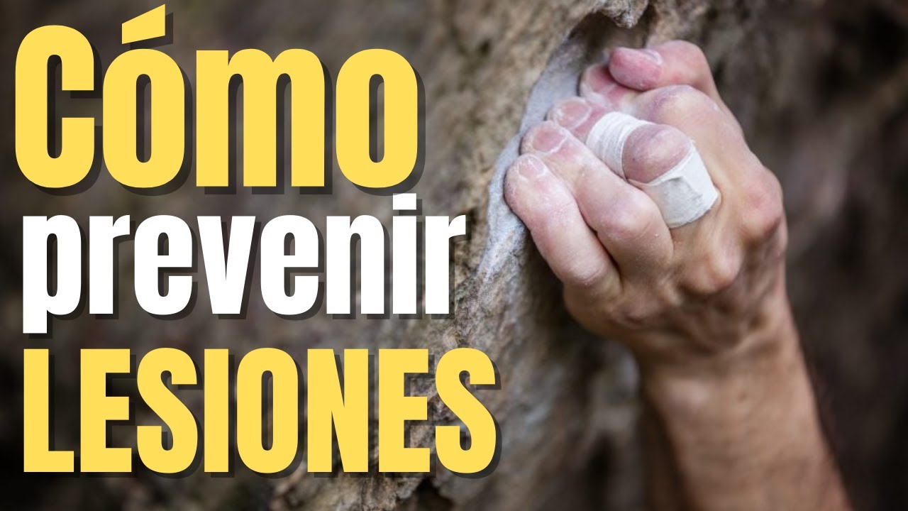 CÓMO PREVENIR LESIONES EN LA ESCALADA