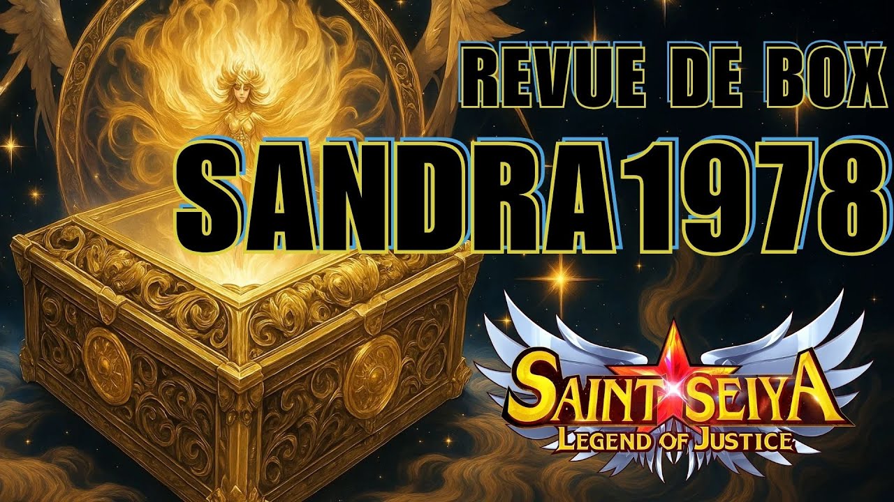 Saint Seiya Legend of justice: revue de box de SANDRA1978 , f2p , quelles teams jouer ?