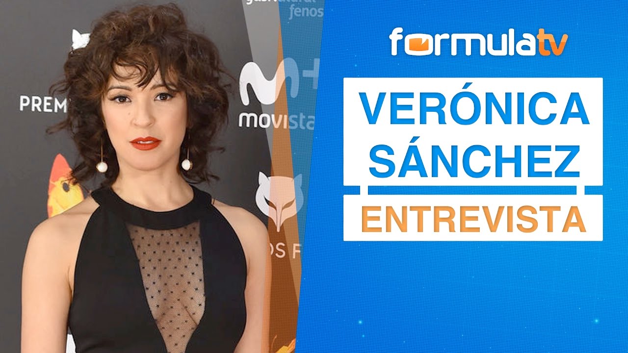 Verónica Sánchez: 
