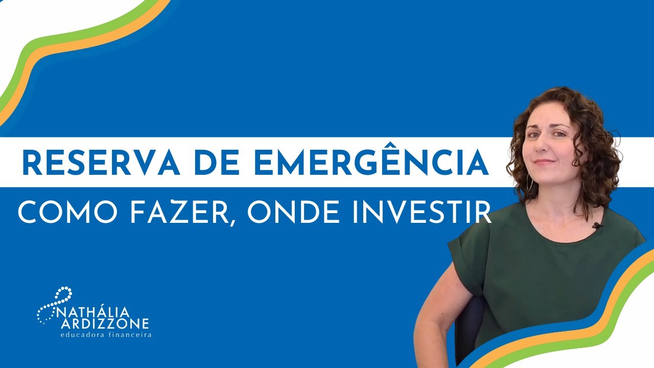 Reserva de Emergência: como fazer a sua, para que e onde investir?