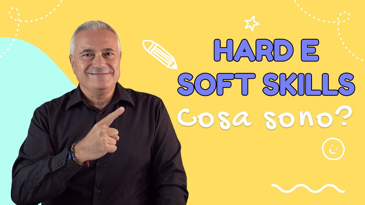 Hard e soft skills: quali sono le differenze?