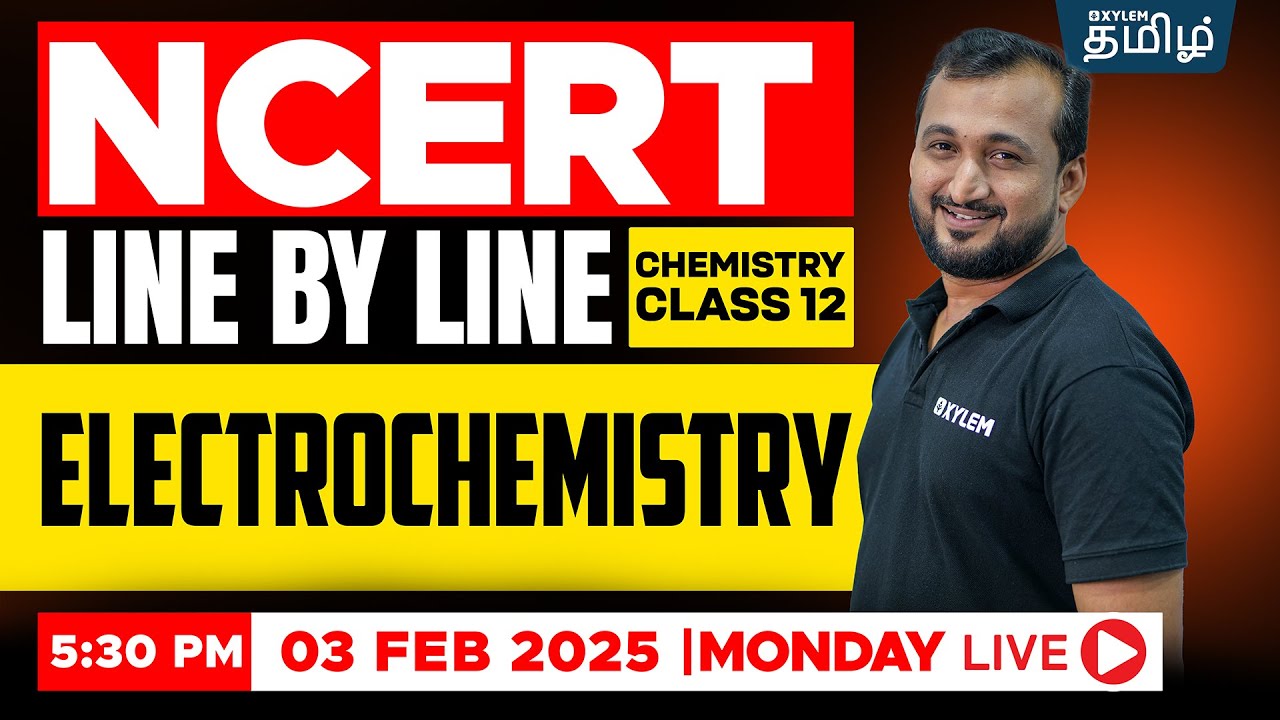 📚NCERT Line by Line🤗 Electrochemistry | Sikkander Sir | Xylem NEET Tamil