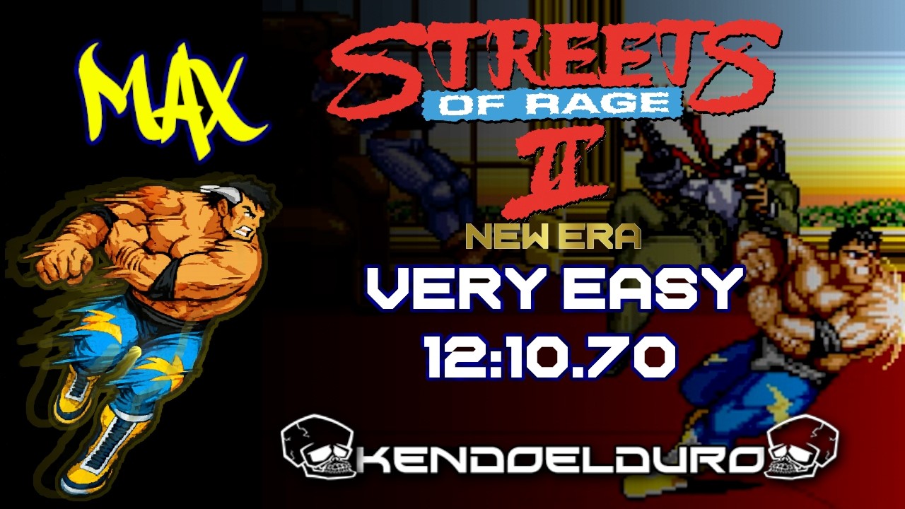 Streets of Rage 2 : New Era - Max - Very Easy 12:10.70