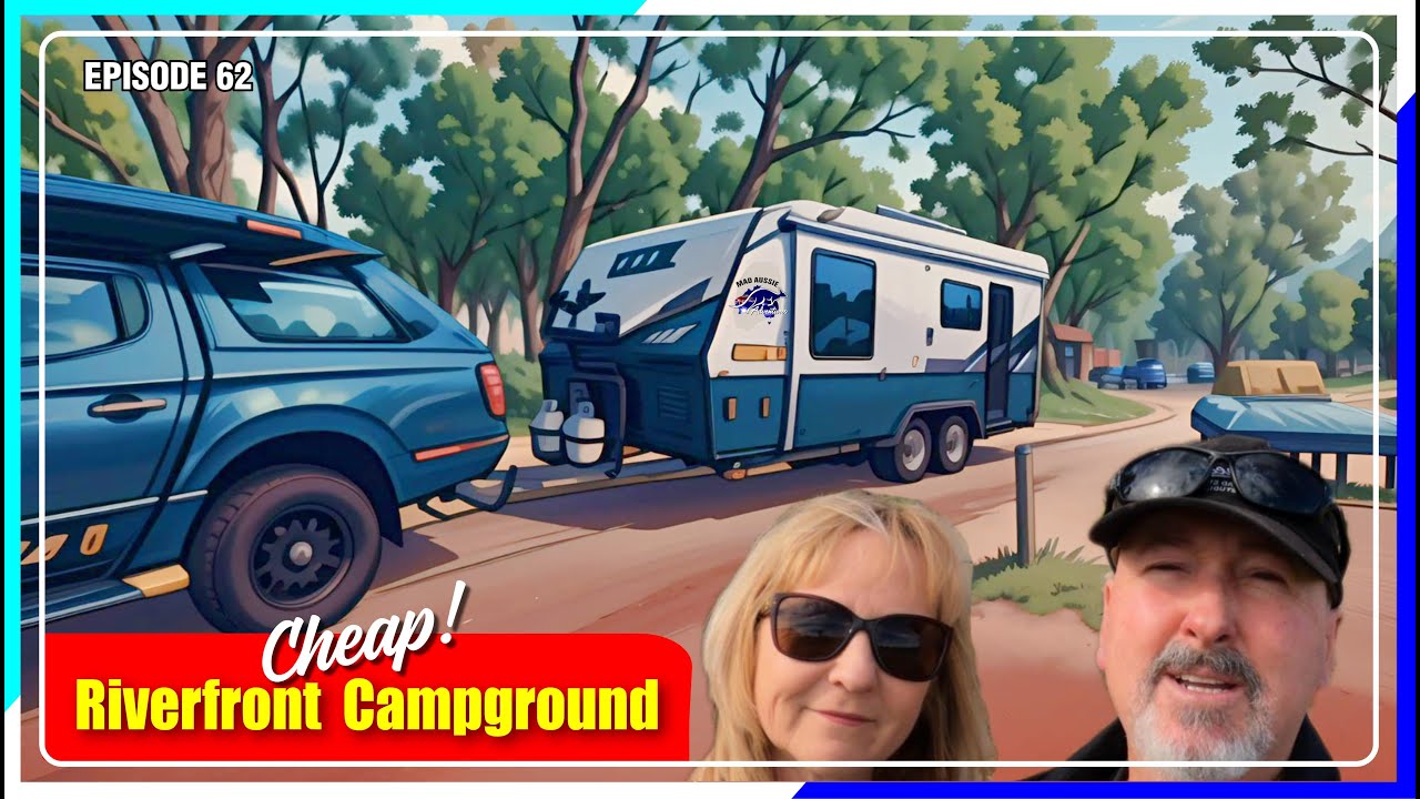 Low Cost Campgrounds | Riverfront | Ep 62