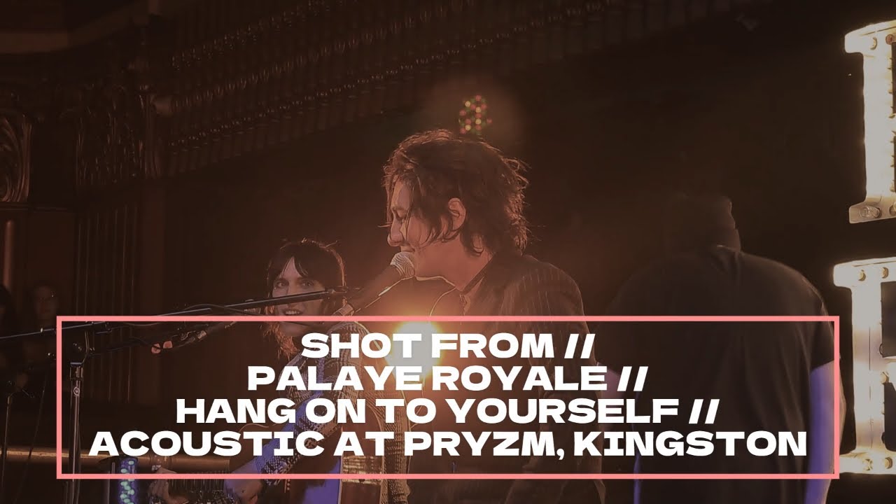 SHOT FROM // PALAYE ROYALE // HANG ON TO YOURSELF // LIVE & ACOUSTIC AT PRYZM, KINGSTON 01/11/2022