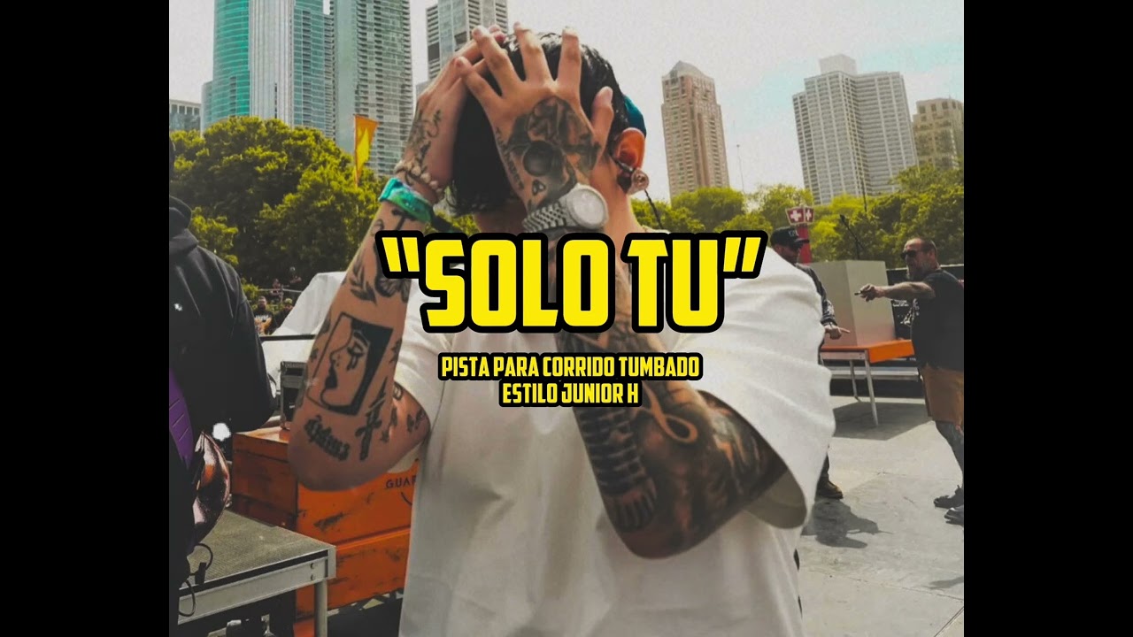🔴VENDIDA🔴“SOLO TU”- Pista para Corrido Tumbado Estilo JUNIOR H (Type Beat) By HERNÁNDEZ BEATS 👇info