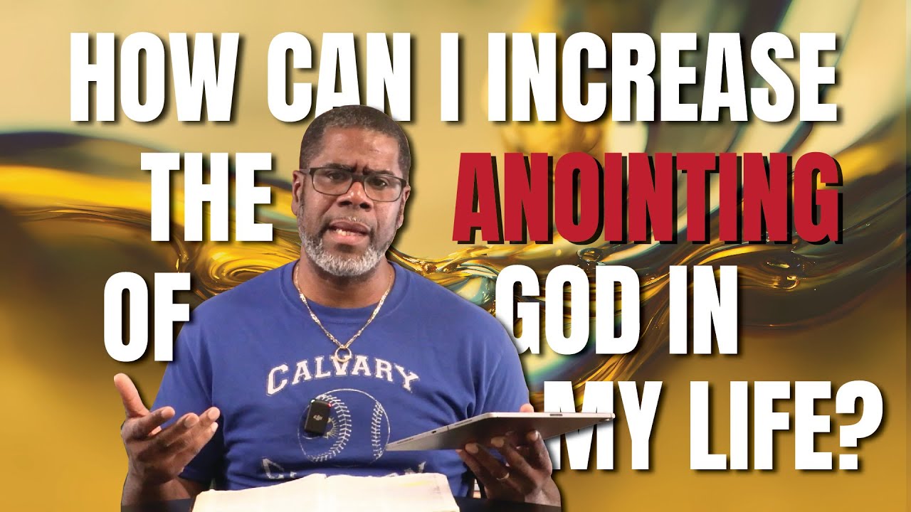 How Can I Increase the Anointing of God in My Life? // The Biblical Perspective - Episode 19