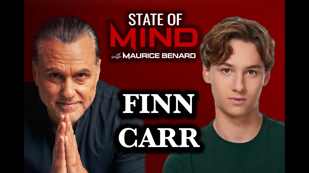 STATE OF MIND with MAURICE BENARD: FINN CARR