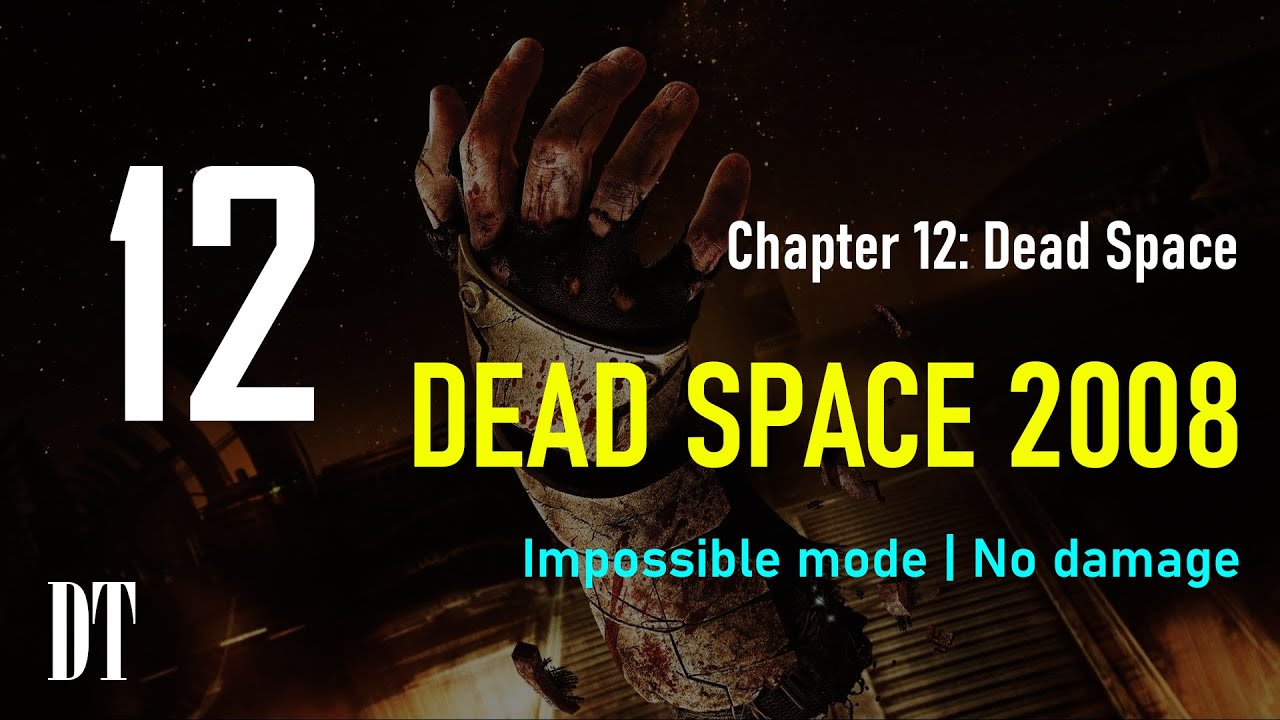Dead Space (2008) Chapter 12 | No Damage | Impossible | ENG-RUS