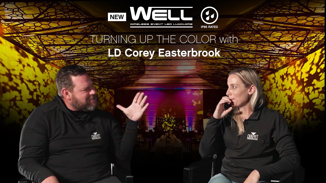 LD Corey Easterbrook talks turning up the color with WELL | CHAUVET Professional