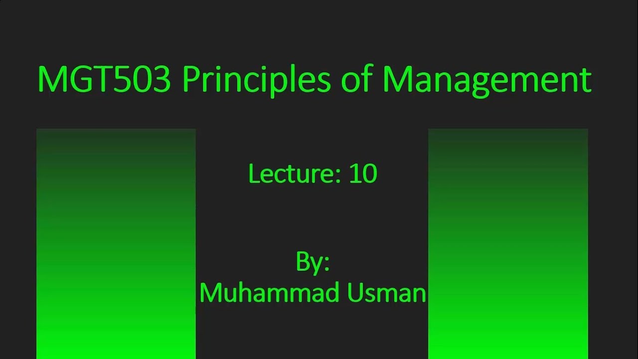 MGT503 - PRINCIPLES OF MANAGEMENT - Short Lecture - 10  (In Urdu & Hindi)