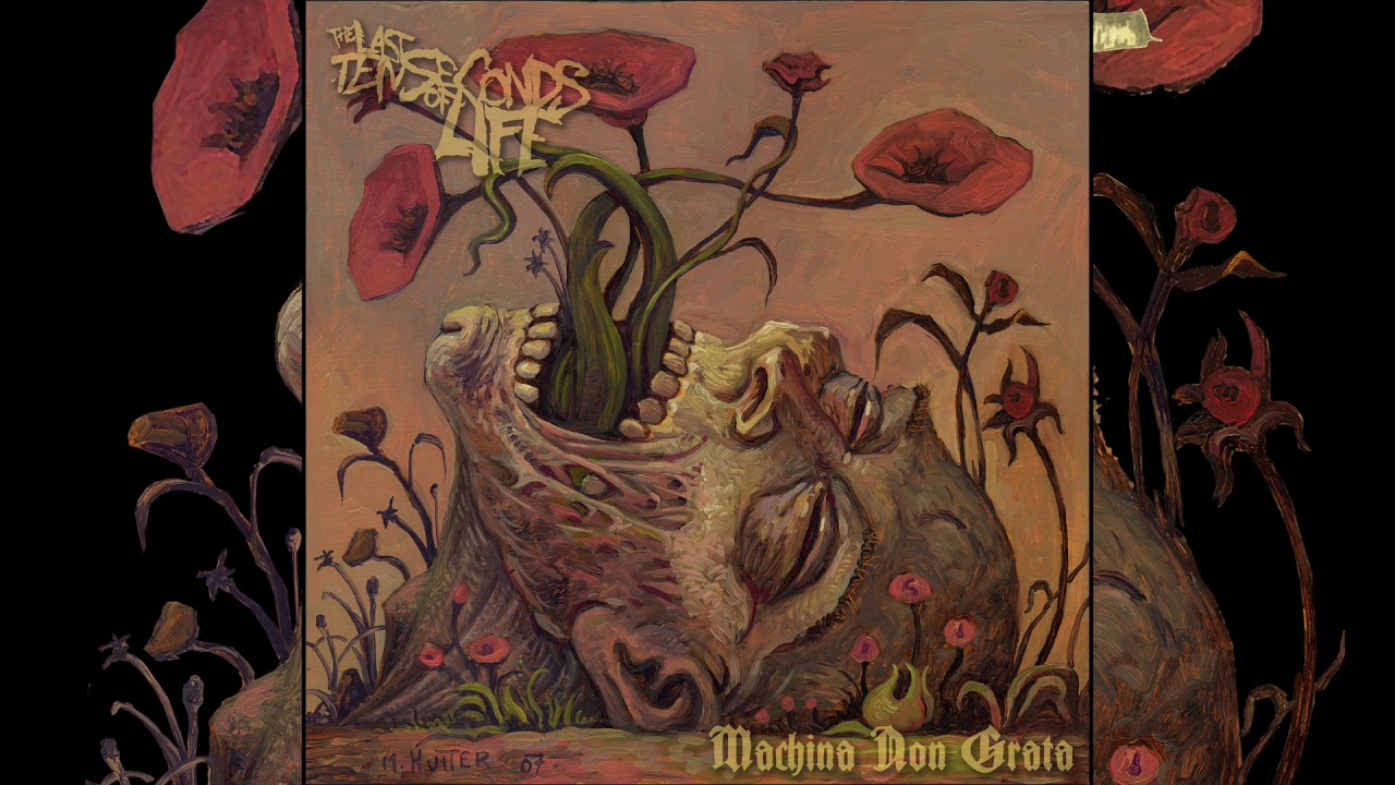 The Last Ten Seconds of Life - Machina Non Grata (FULL ALBUM) HQ
