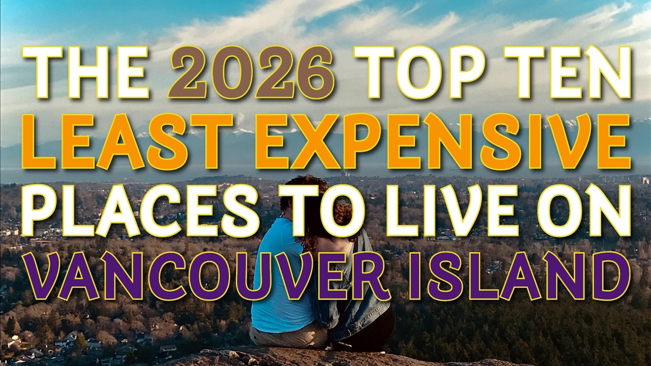Top Ten Least Expensive Places To Live on Vancouver Island 2026