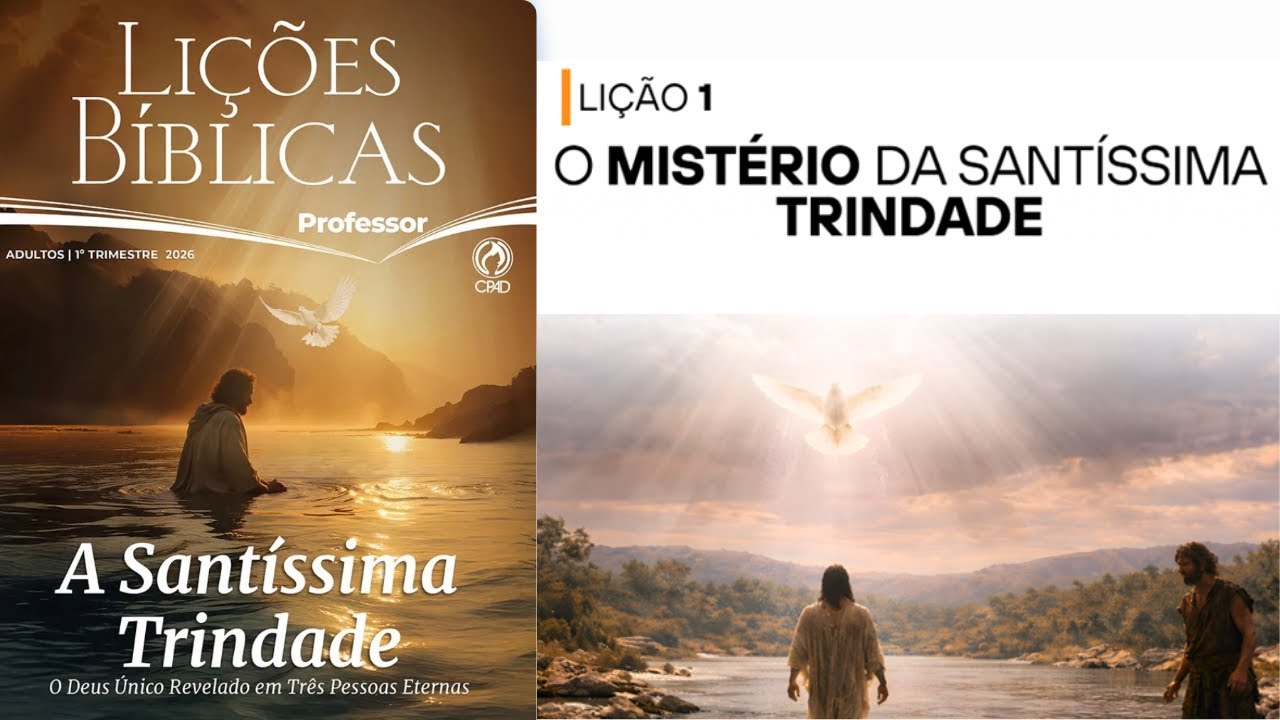 Lição 01 - O Mistério da Santíssima Trindade - CPAD - 1 Trimestre de 2026
