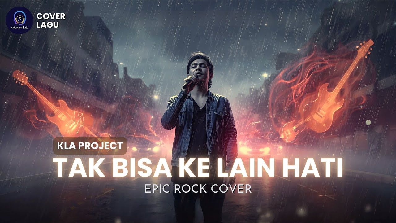 🎵 Tak Bisa Ke Lain Hati - KLa Project (Epic Rock Cover) | Lagu Nostalgia 90an