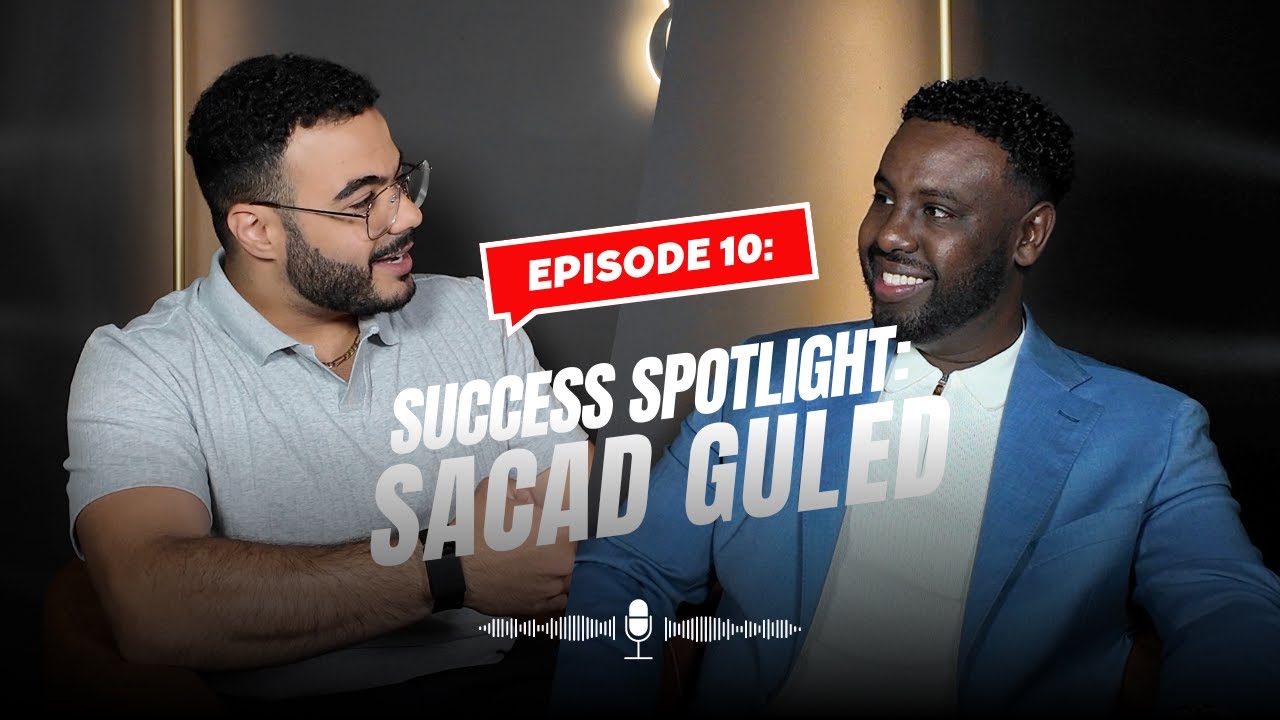 Lykeminded Podcast Ep.10 | Success Spotlight with Sacad Guled