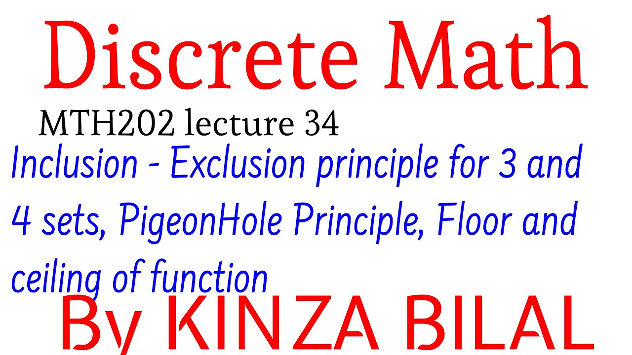 Discrete Math #34 | Inclusion-Exclusion Principle | Pigeon Hole Principle | Kinza Bilal