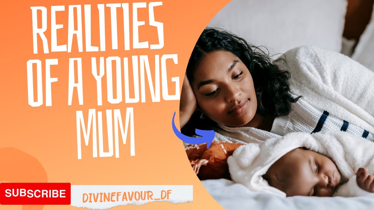 REALITIES OF A YOUNG MUM /WHAT NOBODY TELLS SINGLE LADIES ABOUT BEING A MUM.