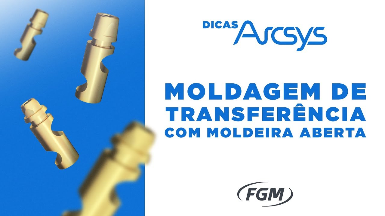 Moldagem de transferência com moldeira aberta - Dicas Arcsys - Sistema de implantes