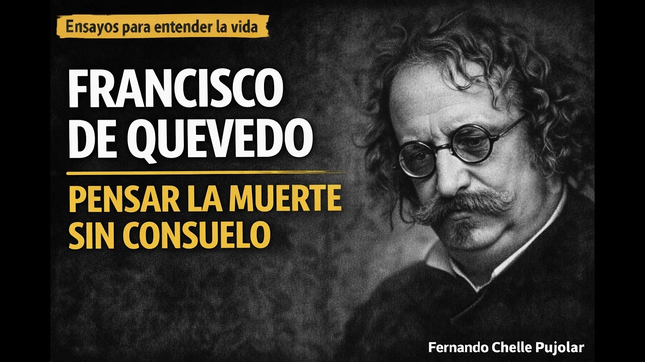 Francisco de Quevedo: pensar la muerte sin consuelo