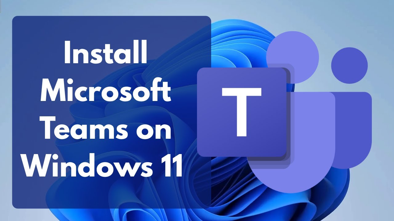 How to Install Microsoft Teams on Windows 11 &mdash; Step-by-Step Tutorial!