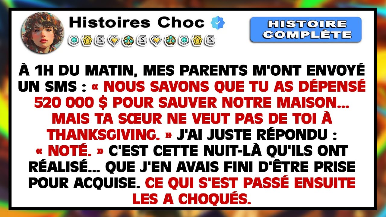 À 1h, mes parents m'ont dit : « Merci pour les 520 000 $, mais ta sœur ne veut pas de toi. »
