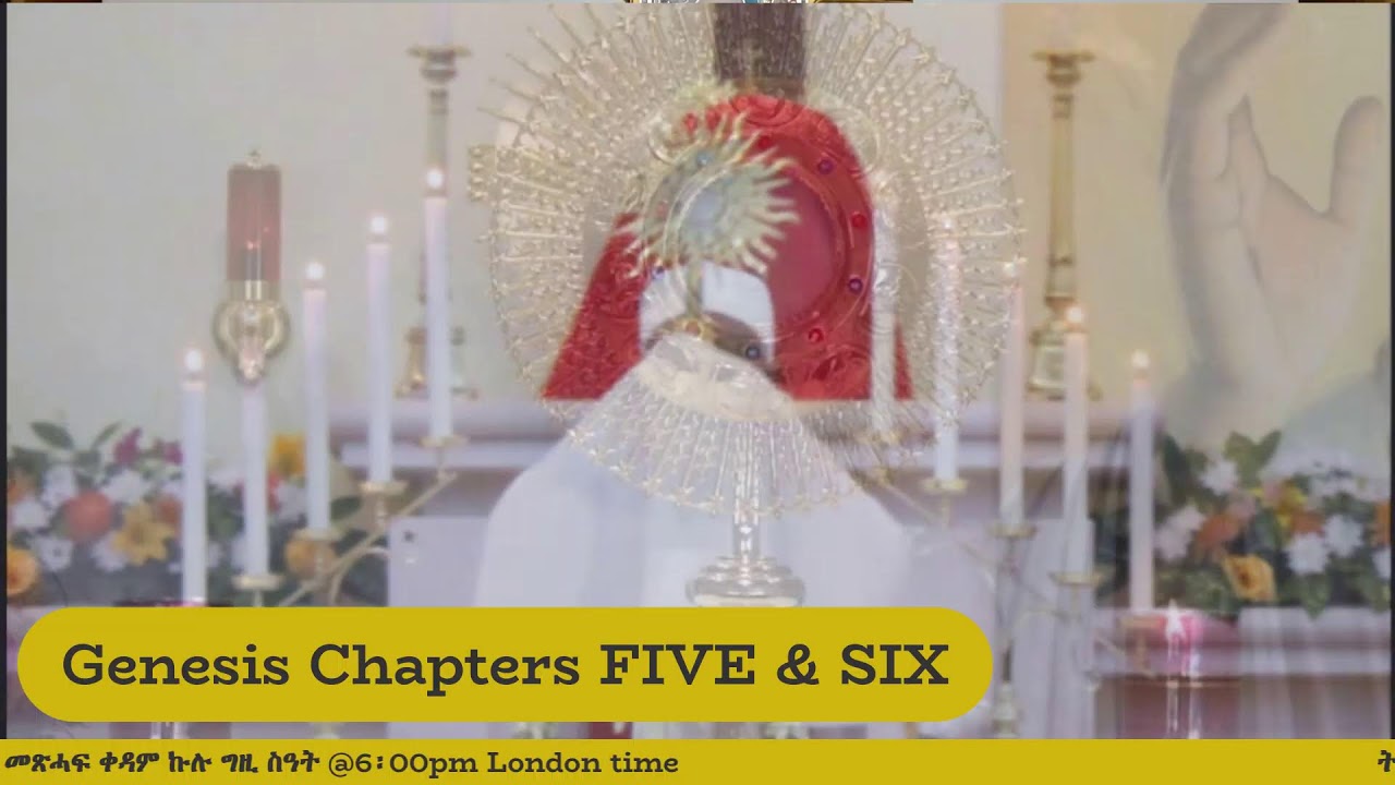 Genesis Chapters FIVE & SIX