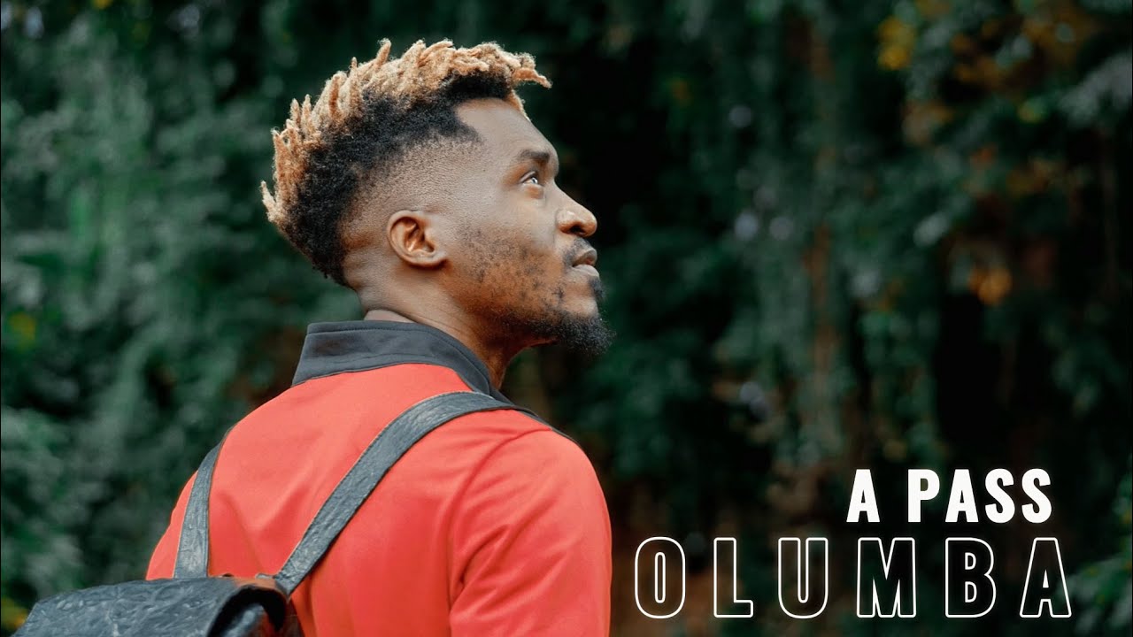 A Pass - OLUMBA (Official Music Video)
