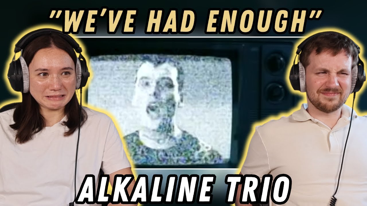 Alkaline Trio - We've Had Enough REACTION