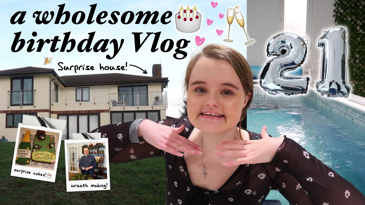 a wholesome birthday vlog 🎂📹🥰🥳 🎊🥂🍾
