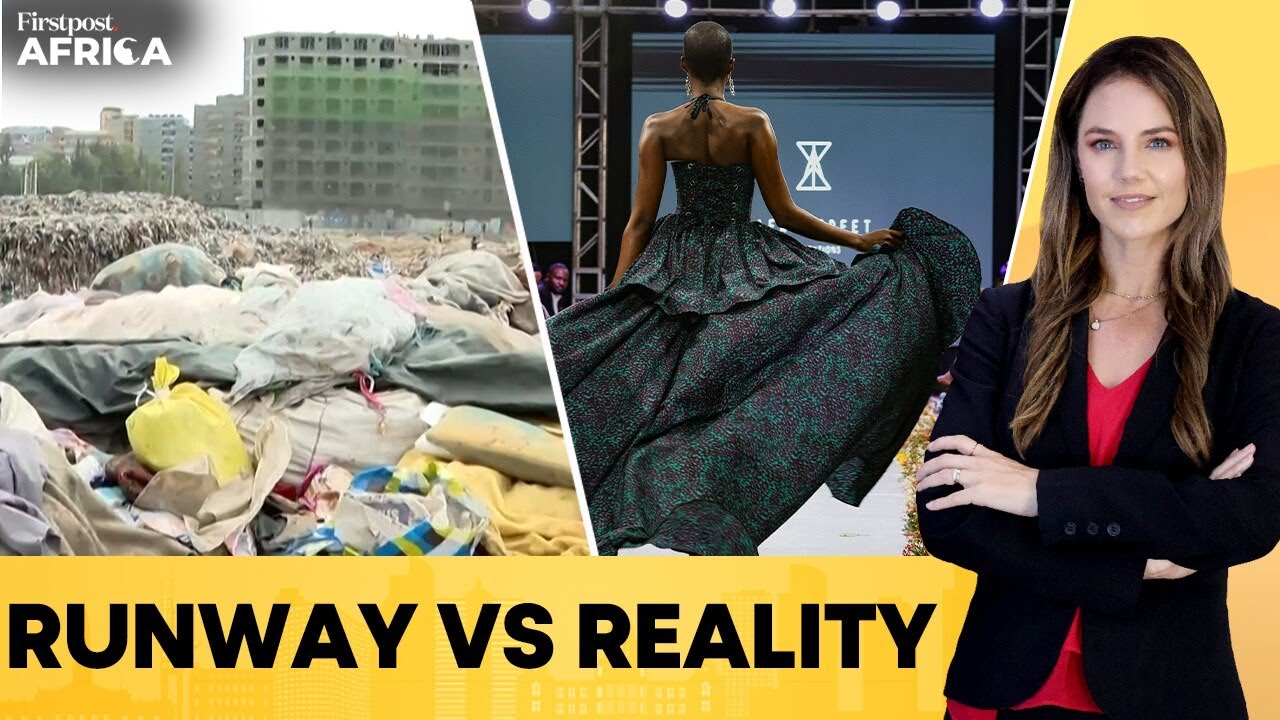 Nairobi Fashion Week Highlights Africa’s Growing Second-Hand Clothing Crisis | Firstpost Africa