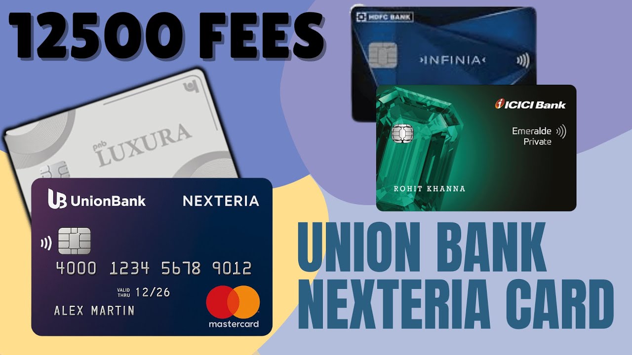 Union Bank Nexteria Credit Card Competes with HDFC Infinia and Emralde Private Metal