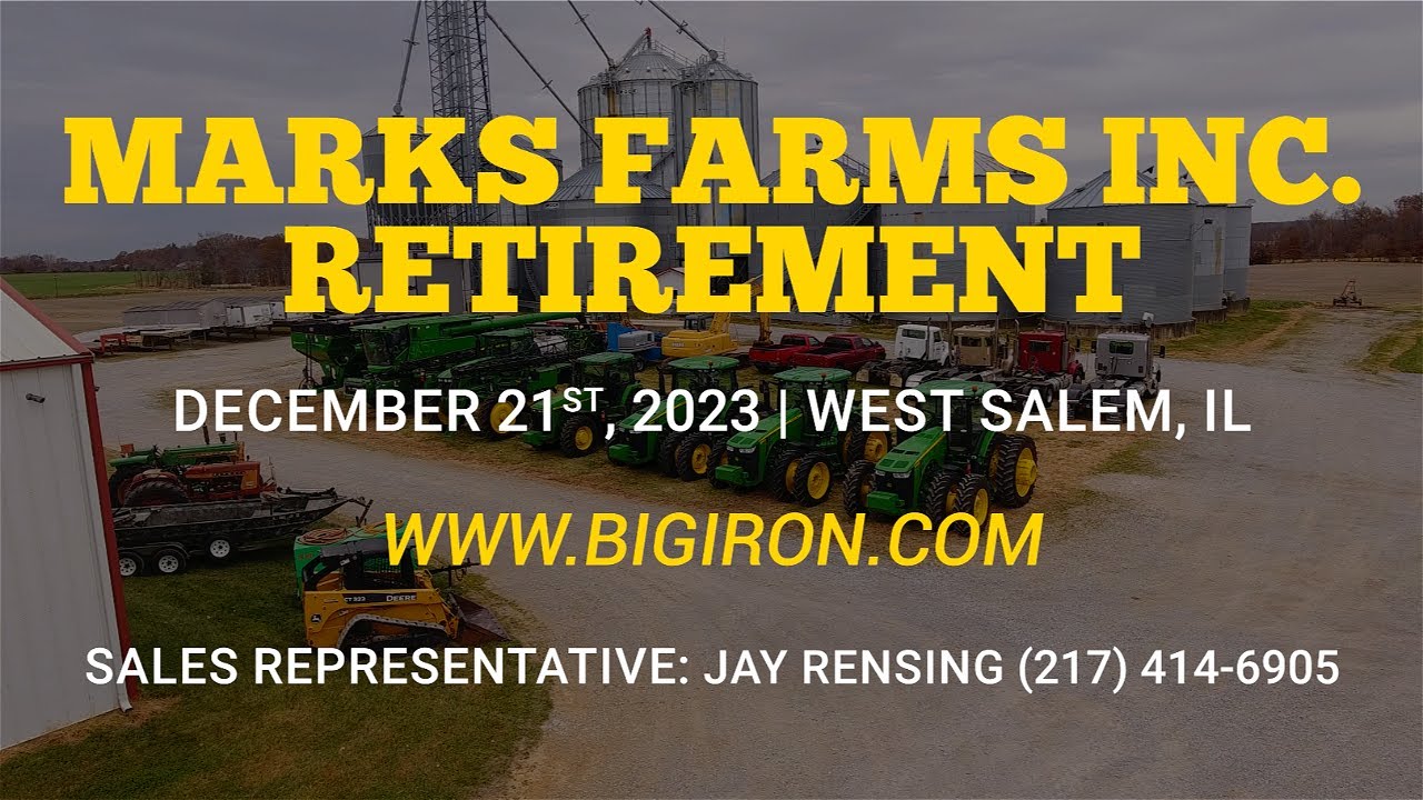 Marks Farms Inc. Retirement | December 21, 2023 -BigIron Auctions