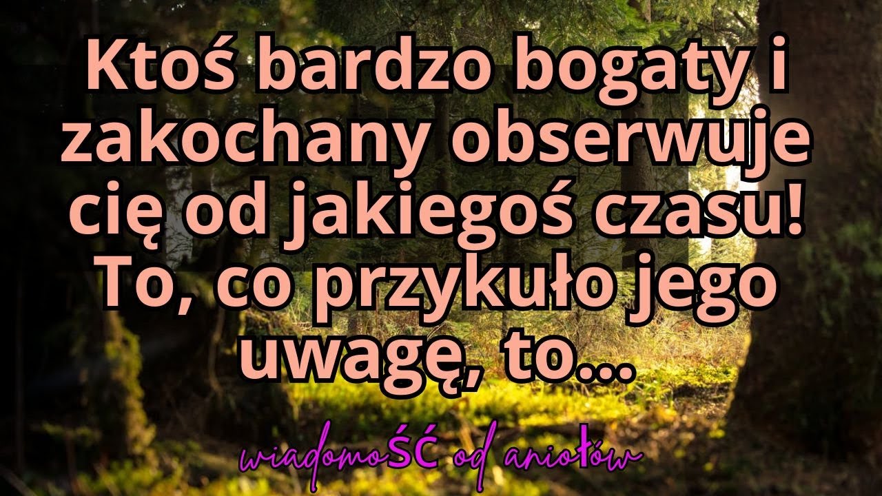 Ktoś bardzo bogaty i zakochany obserwuje cię od jakiegoś czasu! To, co przykuło jego uwagę, to...