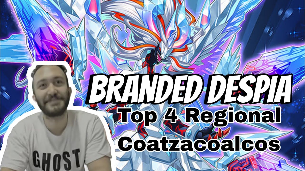 Yu-Gi-Oh! BRANDED DESPIA deck Profile alan 3er lugar Regional Coatzacoalcos AGOV 2024