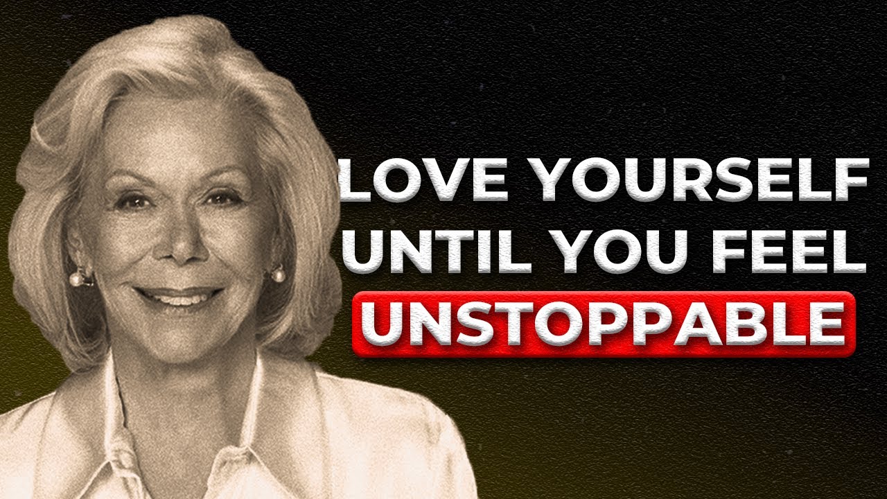 Focus on Yourself Until You Glow With Self-Love | Louise Hay